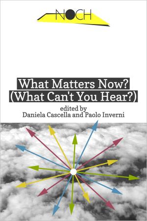 Cover of What Matters Now? (What Can't You Hear?)