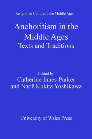 Cover of the book Anchoritism in the Middle Ages by Damian Walford Davies