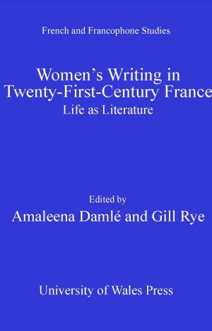 Cover of the book Women's Writing in Twenty-First-Century France by David A. Pettersen