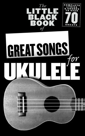 Book cover of The Little Black Book of Great Songs for Ukulele