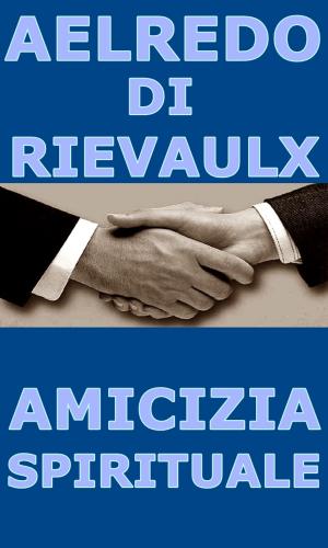 Cover of the book Amicizia spirituale by Vincent Ferrier