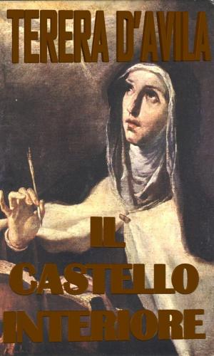Cover of the book Il castello interiore by St. John Chrysostom, Philip Schaff