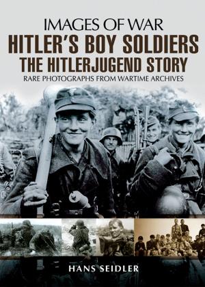 Cover of the book Hitler’s Boy Soldiers by Ludwig Heinrich Dyck