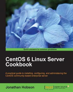 Cover of the book CentOS 6 Linux Server Cookbook by Kurt Menke, GISP, Dr. Richard Smith Jr., GISP, Dr. Luigi Pirelli, Dr. John Van Hoesen, GISP