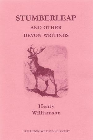 Cover of the book Stumberleap, and other Devon writings: Contributions to the Daily Express and Sunday Express, 1915-1935 by Atthys J Gage