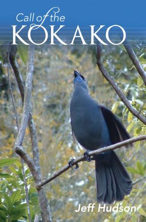 Cover of the book Call of The Kokako by Andrew Grant