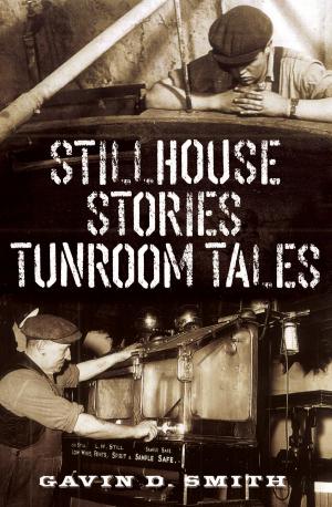 Cover of the book Stillhouse Stories - Tunroom Tales by Nigel Tranter
