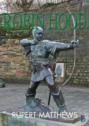 Cover of the book On the Trail of the Real Robin Hood by David Stepney