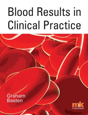 Cover of the book Blood Results in Clinical Practice by Dr Catherine Hayes