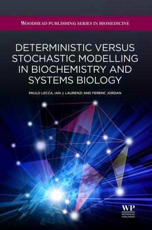 Cover of the book Deterministic Versus Stochastic Modelling in Biochemistry and Systems Biology by Leslie Wilson, Paul T. Matsudaira, J.K. Heinrich Horber, Bhanu P Jena