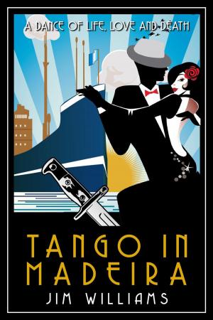 Cover of the book Tango in Madeira by Jim Williams