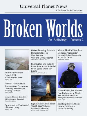 Cover of the book Broken Worlds: An Anthology (Volume 1) by M.L. Pennock