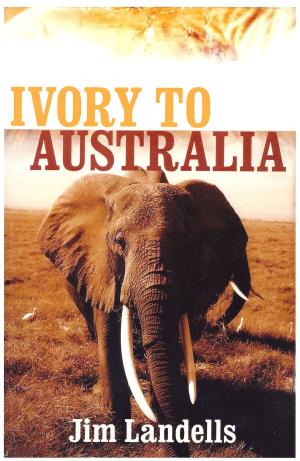 Cover of the book Ivory to Australia by J.E. Fishman