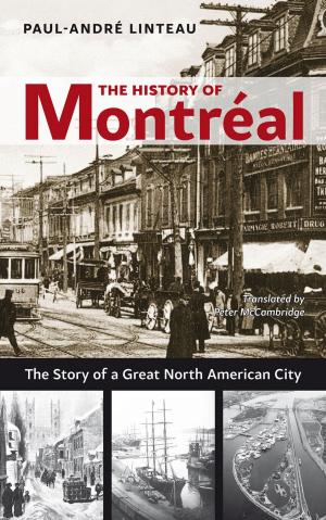 Cover of the book The History of Montreal by Ludger Müller-Wille