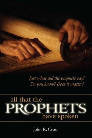 Cover of the book All that the Prophets Have Spoken by Metin Acıpayam