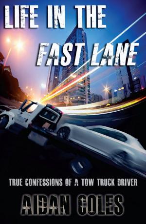 Cover of the book Life in the Fast Lane by Rafe Mair