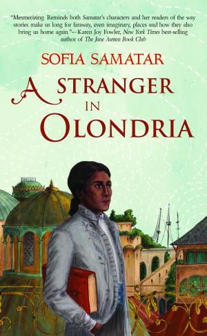 Cover of the book A Stranger in Olondria by Georges-Olivier Chateaureynaud