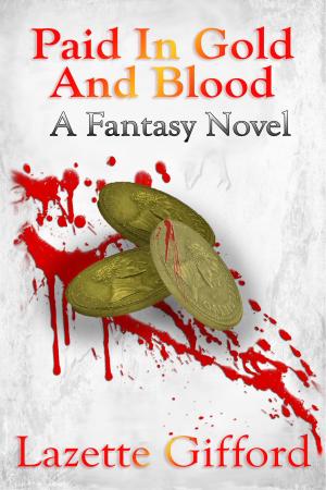Cover of the book Paid in Gold and Blood by Clifford Eddins