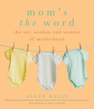 Cover of the book Mom's the Word by Allen Klein