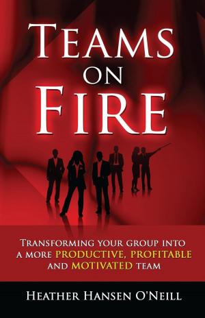 Cover of the book Teams on Fire! by Les Parrott, Leslie Parrott