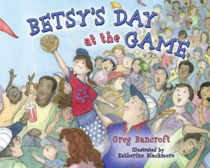 Cover of the book Betsy's Day at the Game by Kenneth William Budd