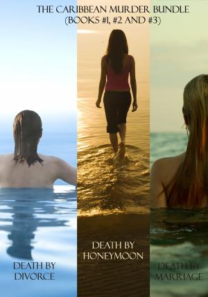 Book cover of The Caribbean Murder Series Bundle (Books #1, #2 and #3)