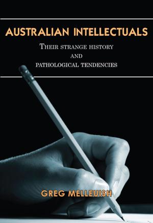 Cover of the book Australian Intellectuals by Rowan Dean