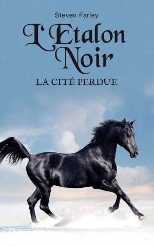 Cover of the book L'étalon noir et la cité perdue by Rebecca Serle