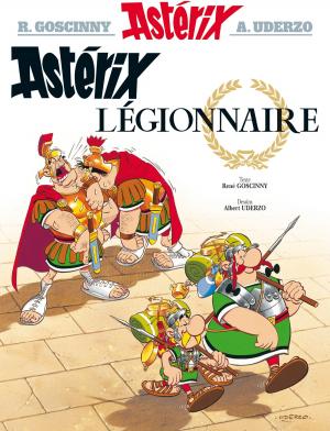 Cover of the book Astérix - Astérix légionnaire - n°10 by René Goscinny, Albert Uderzo