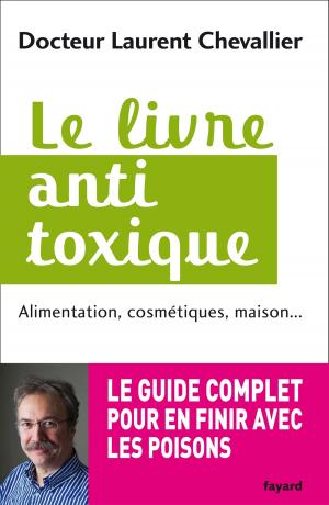 Book cover of Le livre anti toxique