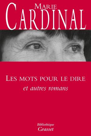 Cover of the book Les mots pour le dire et autres romans by Jacques Chessex