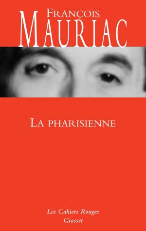 Cover of the book La Pharisienne by Jacques Chessex