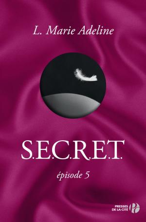 Cover of the book S.E.C.R.E.T. : épisode 5 by Katherine WEBB