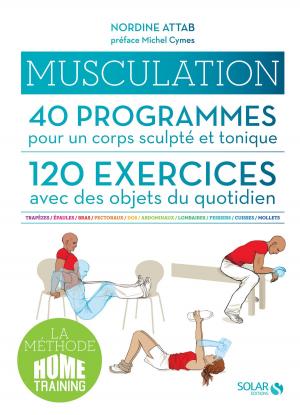 Cover of the book Musculation, 40 programmes, 120 exercices by Virginie LAFLEUR