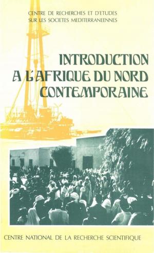 Cover of the book Introduction à l'Afrique du Nord contemporaine by Eugen Wirth, Horst Kopp
