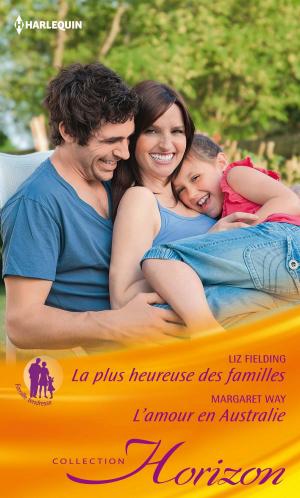 Cover of the book La plus heureuse des familles - L'amour en Australie by Gina Wilkins