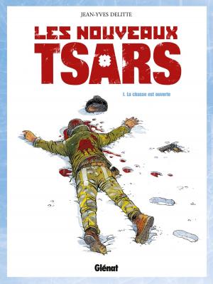 Cover of the book Les Nouveaux Tsars - Tome 01 by Jean-Blaise Djian, Olivier Legrand, Nicolas Ryser