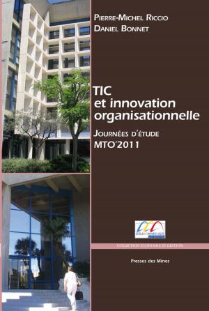 Cover of the book TIC et innovation organisationnelle by Vololona Rabeharisoa, Cécile Méadel, Madeleine Akrich