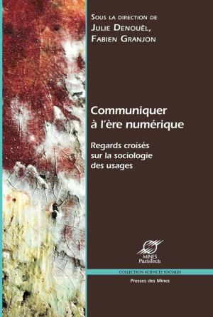 Cover of the book Communiquer à l'ère numérique by Collectif