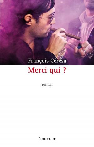 Cover of the book Merci qui ? by Alain Vircondelet