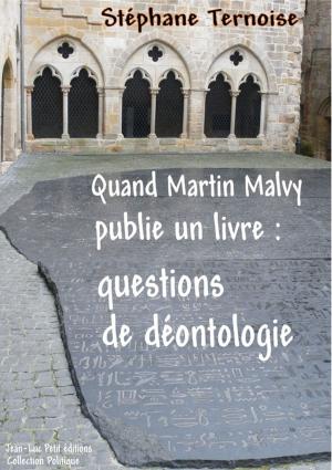 Cover of the book Quand Martin Malvy publie un livre : questions de déontologie by A. Sénecte