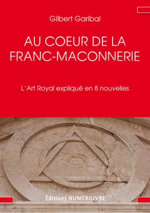Book cover of Au coeur de la franc maçonnerie