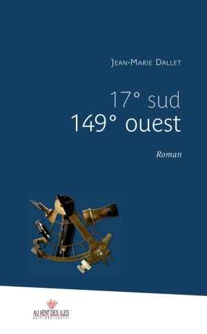Cover of the book 17° sud 149° ouest by Walles Kotra
