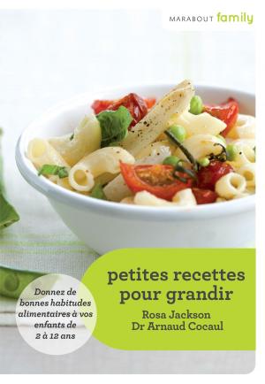 Cover of the book Petites recettes pour grandir by Céline Denjean