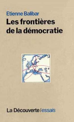 Cover of the book Les frontières de la démocratie by Sandrine GARCIA