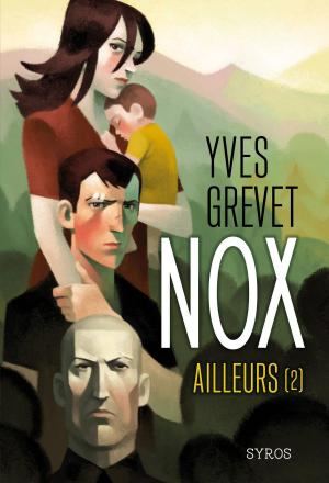 Cover of the book Nox : Ailleurs (2) by Hubert Ben Kemoun