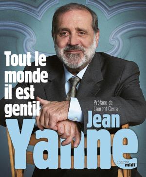 Cover of the book Tout le monde il est gentil by Jean-Georges AGUER