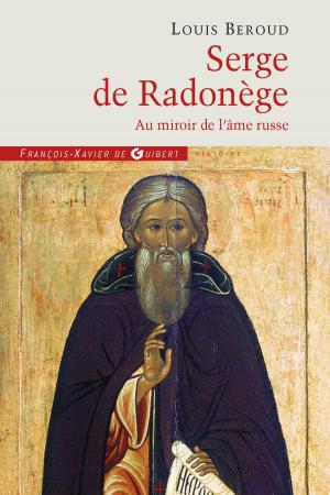 Cover of the book Serge de Radonège by Dominique Dechamps, Dominique Deschamps, Henri Joyeux