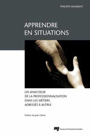 Cover of the book Apprendre en situations by Francine Charest, Christophe Alcantara, Alain Lavigne, Charles Moumouni