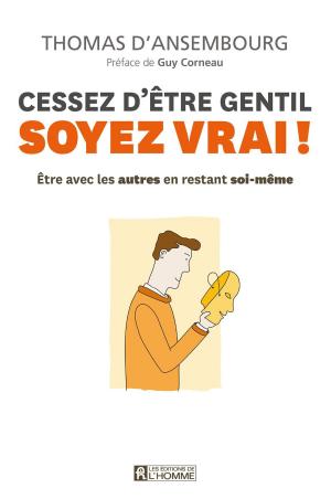 Cover of the book Cessez d'être gentil soyez vrai by Suzanne Vallières